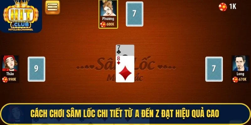 Cách Chơi Sâm Lốc