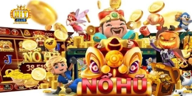 Kinh nghiệm nổ hũ Hitclub từ cao thủ